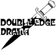 Double Edge Drama